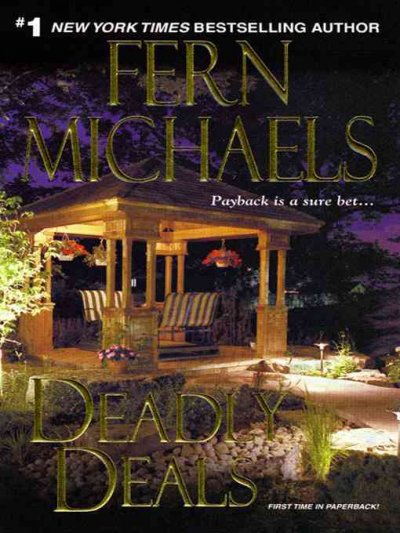 Deadly deals [electronic resource] / Fern Michaels.