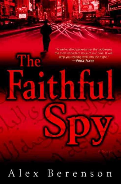 The faithful spy [electronic resource] : a novel / Alex Berenson.