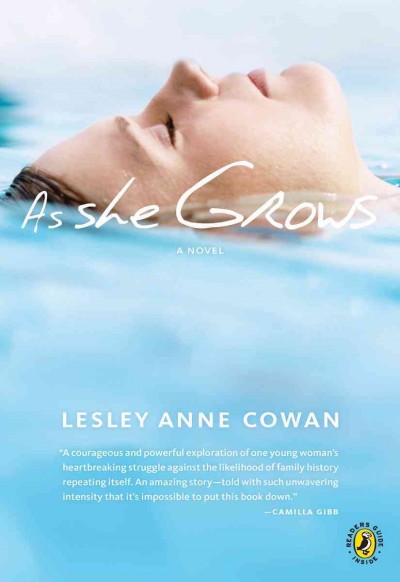 As she grows [electronic resource] / Lesley Anne Cowan.