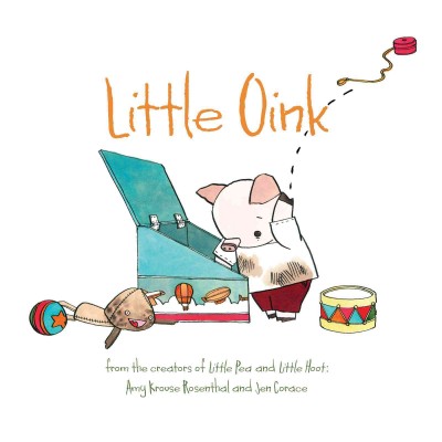Little Oink [electronic resource] / by Amy Krouse Rosenthal ; illustrated by Jen Corace.