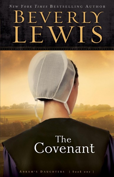 The covenant [electronic resource] / Beverly Lewis.