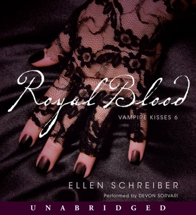 Royal blood [electronic resource] / Ellen Schreiber.