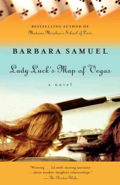 Lady Luck's map of Vegas [electronic resource] : a novel / Barbara Samuel.