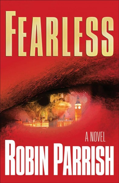 Fearless [electronic resource] / Robin Parrish.