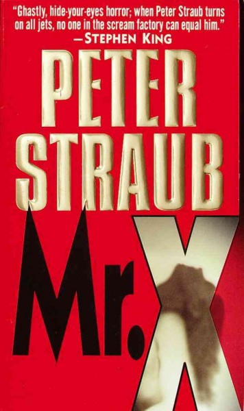 Mr. X [electronic resource] / Peter Straub.