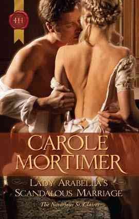 Lady Arabella's scandalous marriage [electronic resource] / Carole Mortimer.