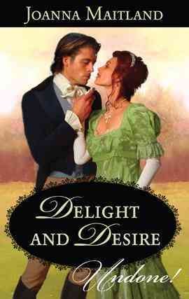 Delight and desire [electronic resource] / Joanna Maitland.
