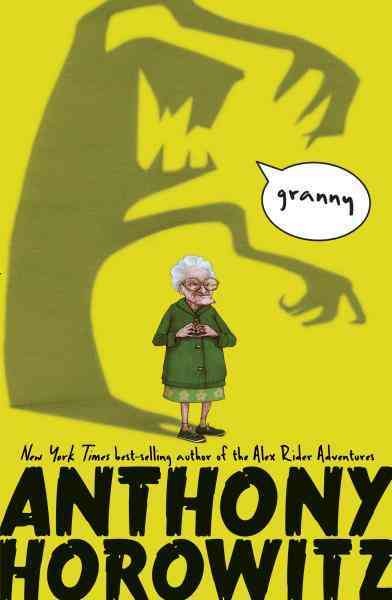 Granny [electronic resource] / Anthony Horowitz.