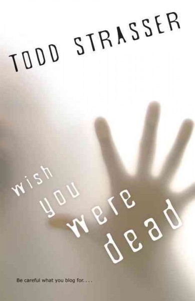 Wish you were dead [electronic resource] / Todd Strasser.