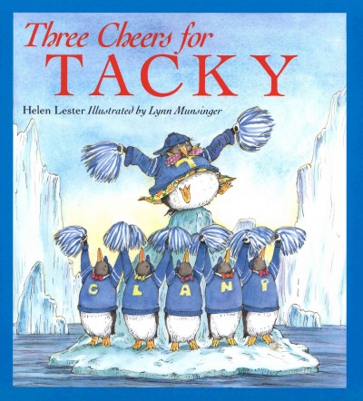 Three cheers for Tacky [electronic resource] / Helen Lester ; illustrated by Lynn Munsinger.