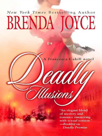 Deadly illusions [electronic resource] / Brenda Joyce.