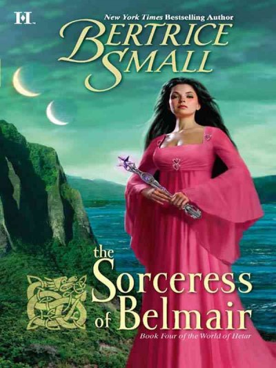 The sorceress of Belmair [electronic resource] / Bertrice Small.