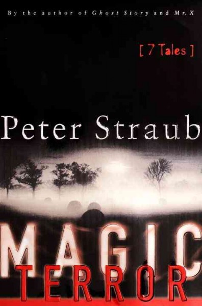 Magic terror [electronic resource] : seven tales / Peter Straub.