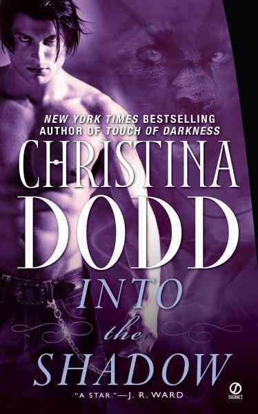 Into the shadow [electronic resource] / Christina Dodd.