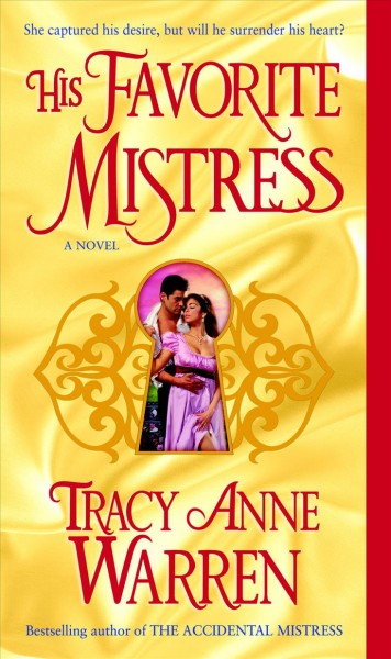 His favorite mistress [electronic resource] : a novel / Tracy Anne Warren.