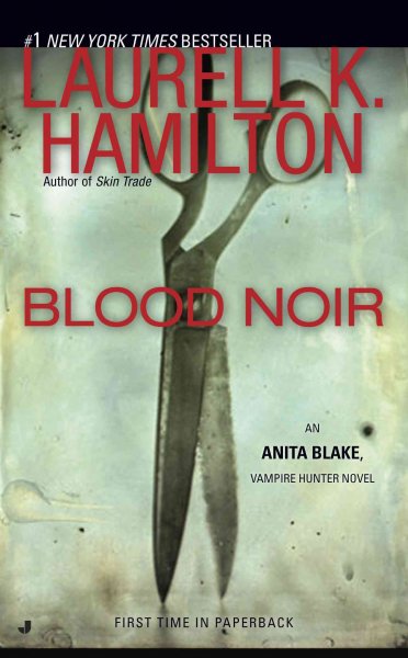 Blood noir [electronic resource] / Laurell K. Hamilton.