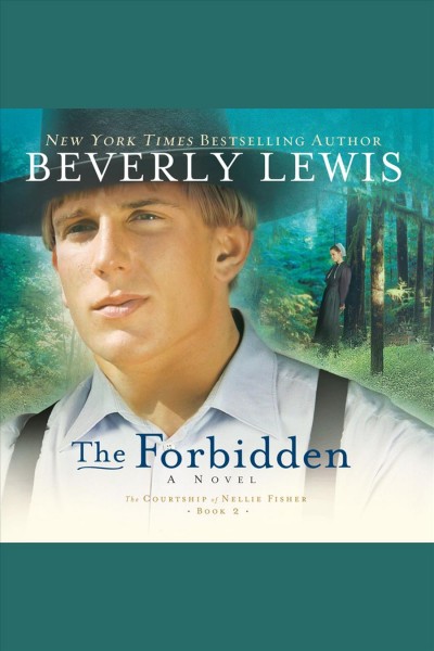 The forbidden [electronic resource] / Beverly Lewis.