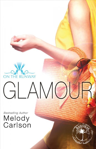 Glamour [electronic resource] / Melody Carlson.