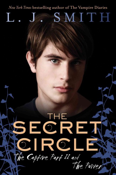 The Secret circle [electronic resource] : the captive part II and the power / L.J. Smith.
