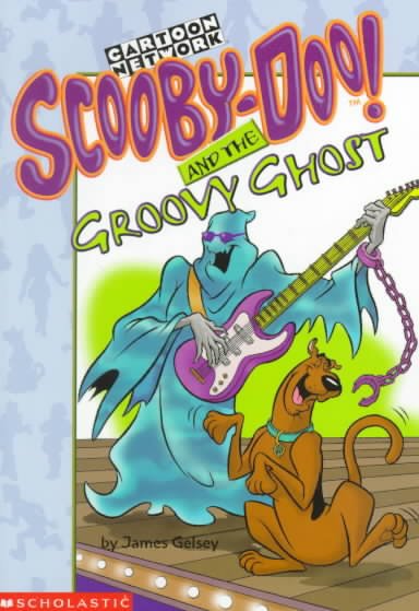 Scooby-Doo! and the groovy ghost / by James Gelsey ; illustrations by Duendes del Sur.