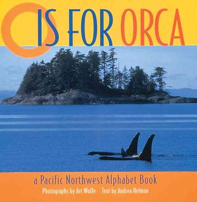 O is for orca, a Pacific Northwest alphabet book.