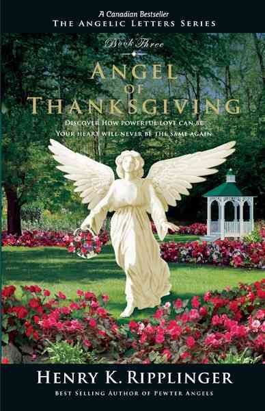 Angel of Thanksgiving, 1962-1983 / Henry K. Ripplinger.