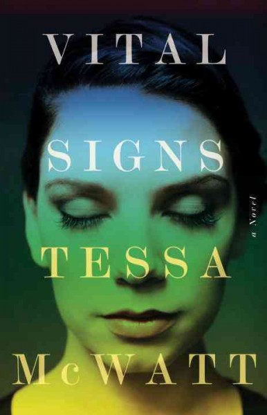 Vital signs/ Tessa McWatt.