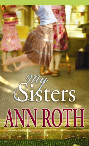 My sisters [text (large print)] / Ann Roth.