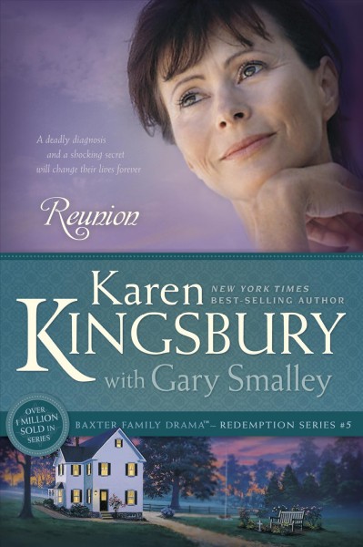 Reunion [electronic resource] / Karen Kingsbury with Gary Smalley.