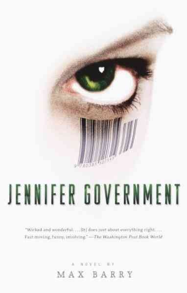 Jennifer Government [electronic resource] : a novel / Max Barry.