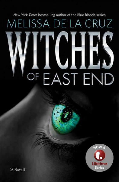 Witches of East End [electronic resource] / Melissa de la Cruz.