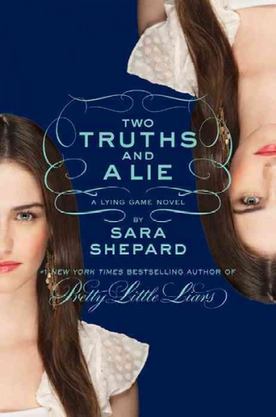 Two truths and a lie [electronic resource] / by Sara Shepard.