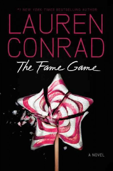 The fame game [electronic resource] / Lauren Conrad.
