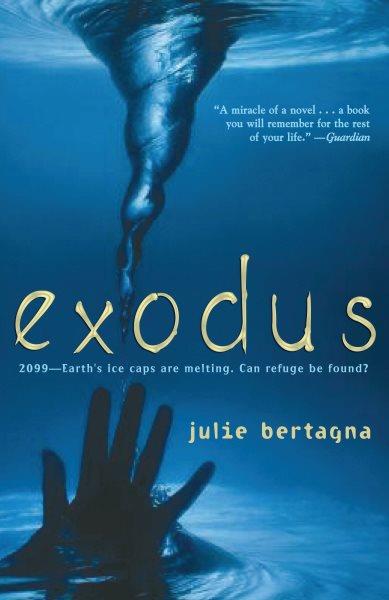 Exodus [electronic resource] / Julie Bertagna.