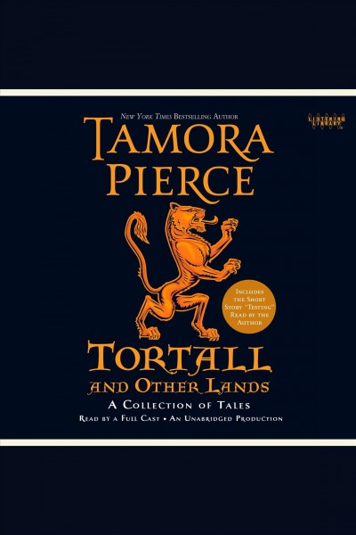Tortall and other lands [electronic resource] : a collection of tales / Tamora Pierce.