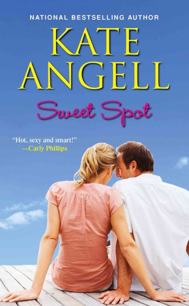 Sweet spot [electronic resource] / Kate Angell.