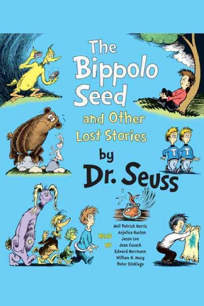 The Bippolo seed [electronic resource] : and other lost stories / by Dr. Seuss.