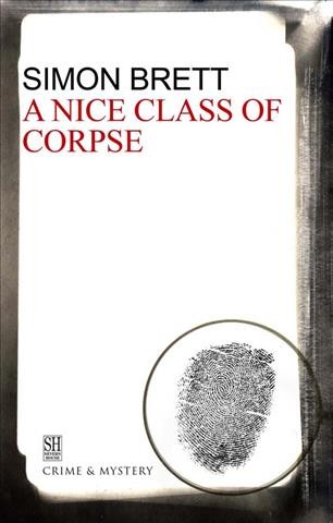 A nice class of corpse [electronic resource] : a Mrs. Pargeter mystery / Simon Brett.