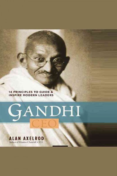 Gandhi CEO [electronic resource] / Alan Axelrod.