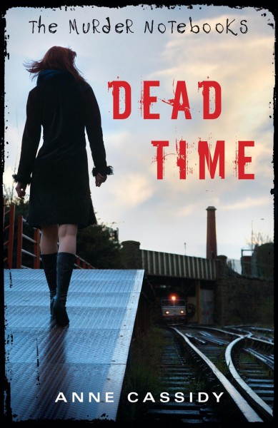 The murder notebooks [electronic resource] : dead time / Anne Cassidy.