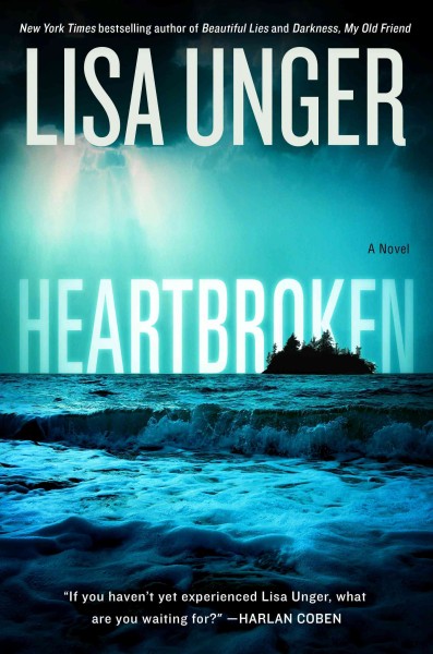 Heartbroken [electronic resource] : a novel / Lisa Unger.