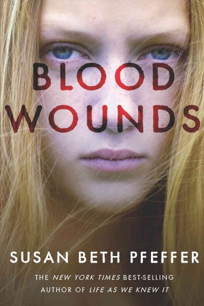 Blood wounds [electronic resource] / Susan Beth Pfeffer.