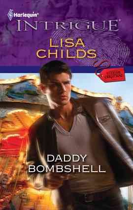 Daddy bombshell [electronic resource] / Lisa Childs.