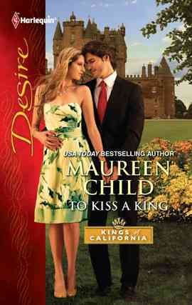 To kiss a king [electronic resource] / Maureen Child.