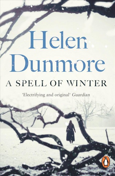 A spell of winter [electronic resource] / Helen Dunmore.