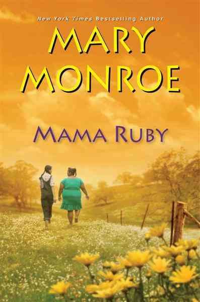 Mama Ruby [electronic resource] / Mary Monroe.