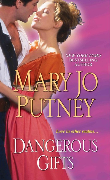 Dangerous gifts [electronic resource] / Mary Jo Putney.