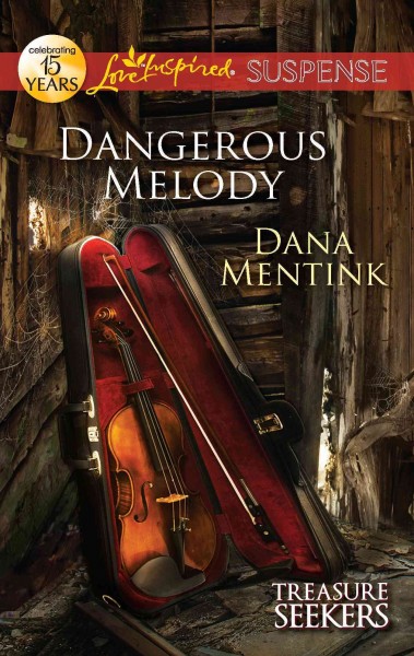 Dangerous melody [electronic resource] / Dana Mentink.