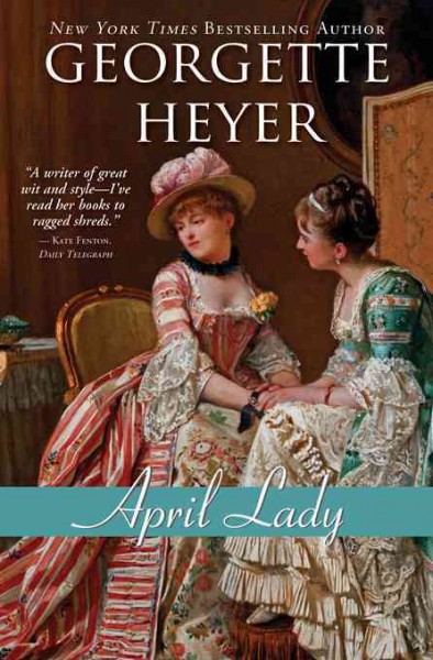 April lady [electronic resource] / Georgette Heyer.