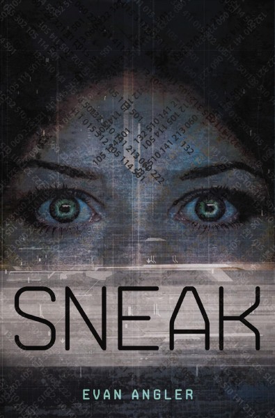 Sneak [electronic resource] / Evan Angler.